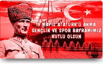 19 MAYIS GENÇLİK VE SPOR BAYRAMIMIZ KUTLU OLSUN